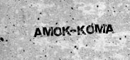 Zur Amok-Koma Website